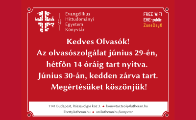 Kedves Olvasók! Az-olvasószolgálat június 29-én hétfőn 14 óráig tart nyitva. Junius 30-án kedden zarva tart. Megértésüket köszönjük.
